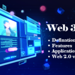 Everything About Web 3.0 – Definition, Features, Application